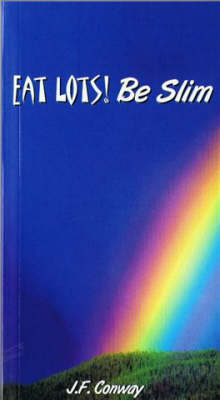 Eat Lots! - Be Slim (Paperback)