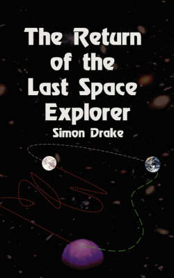 The Return of the Last Space Explorer (Paperback)