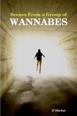 Scenes From a Group of WANNABES (Paperback)