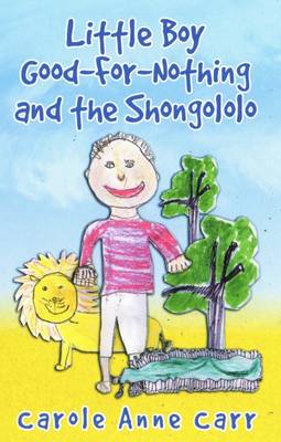 Little Boy Good-for-nothing and the Shongololo: An Orginal African Folk Tale for 5 to 7 Year Olds (Paperback)