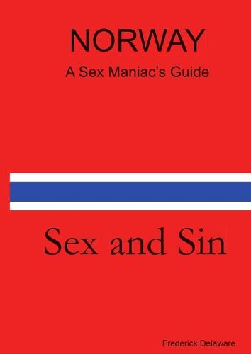 Norway - A Sex Maniac's Guide (Paperback)