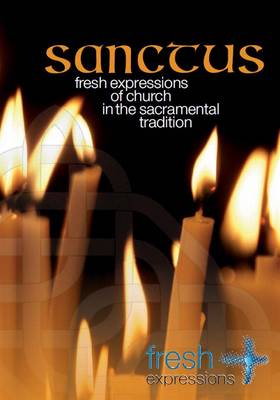 Sanctus: Fresh Expressions of Church in the Sacramental Tradition (DVD)