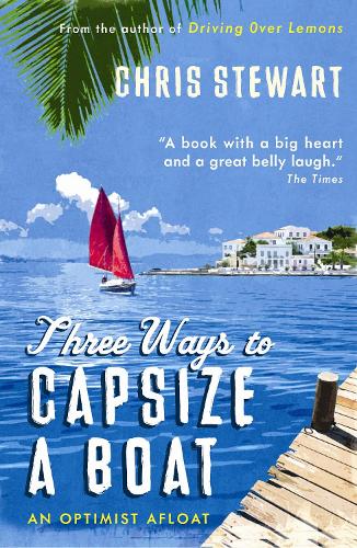 Three Ways to Capsize a Boat: An Optimist Afloat (Paperback)