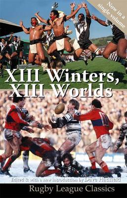 XIII Winters, XIII Worlds - Rugby League Classics No. 4 (Paperback)