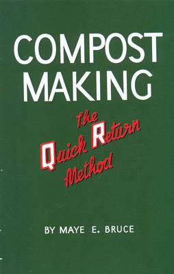 Compost Making: The Quick Return Method (Paperback)