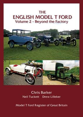 The English Model T Ford: Beyond the Factory Volume 2 (Hardback)