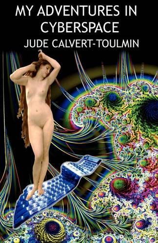 My Adventures in Cyberspace: Book I (Paperback)