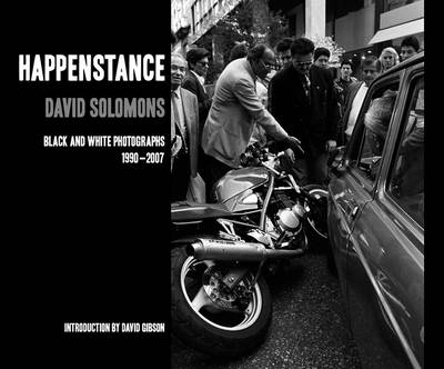 Happenstance: Black and White Photographs: 1990 - 2007 (Paperback)