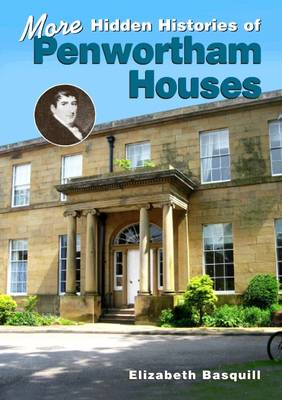 More Hidden Histories of Penwortham Houses - Local History Penwortham v. 3 (Paperback)