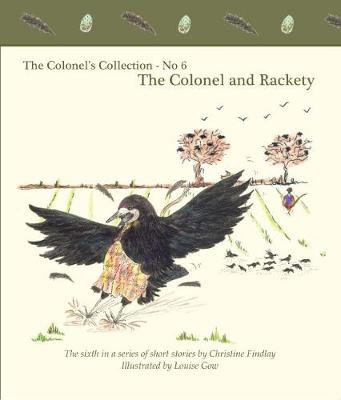 The The Colonel's Collection - No 6: The Colonel and Rackety - The Colonel's Collection 6 (Paperback)