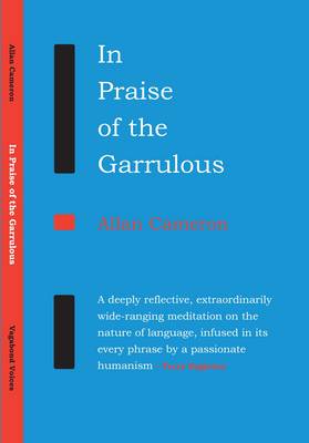 In Praise of the Garrulous (Paperback)