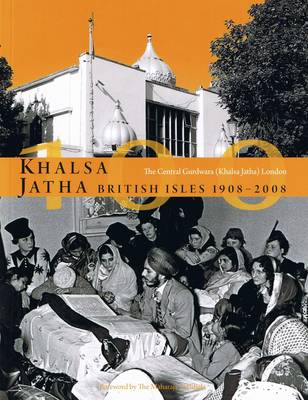 Khalsa Jatha British Isles 1908-2008 (Paperback)