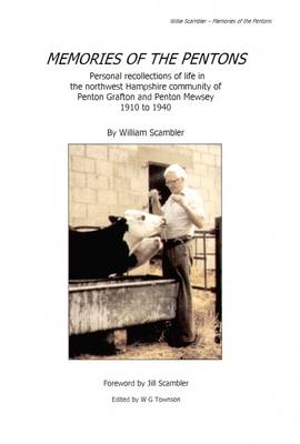 Memories of the Pentons: Personal Recollections of Life in the NorthWest Hampshire Community of Penton Grafton and Penton Mewsey 1910 to 1940 (Paperback)
