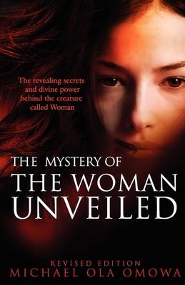 The Mystery of The Woman Unveiled (Paperback)
