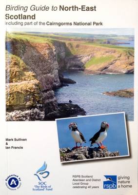 Birding Guide to North-East Scotland: Including Part of the Cairngorms National Park (Paperback)