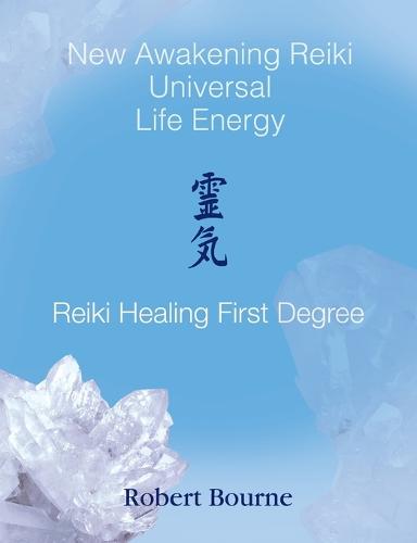 Reiki Healing First Degree: New Awakening Reiki (Paperback)
