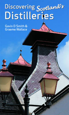 Discovering Scotlands Distilleries (Paperback)