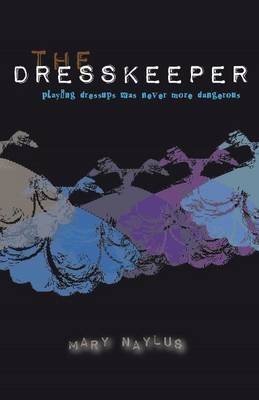 Dresskeeper: Playing Dressups Was Never More Dangerous (Paperback)