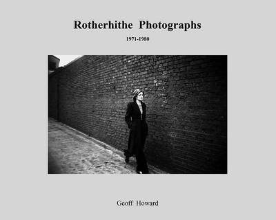 Rotherhithe Photographs: 1971-1980 (Paperback)