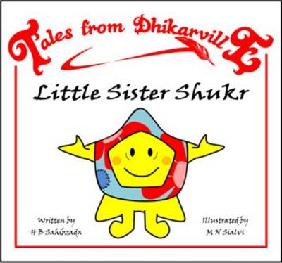 Little Sister Shukr: The Medical Mix-up - Tales from Dhikarville 7 (Paperback)