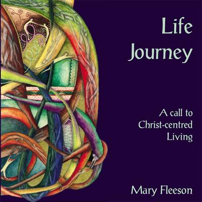 Life Journey: A Call to Christ-Centred Living (Hardback)