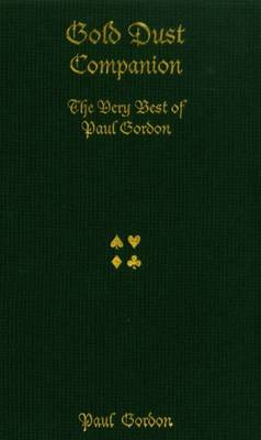 Gold Dust Companion: The Very Best Card Magic of Paul Gordon (Hardback)