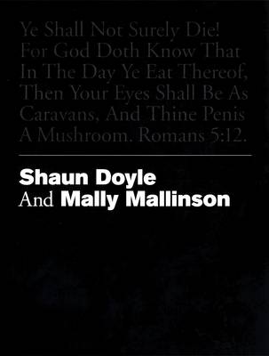 Ye Shall Not Surely Die! For God Doth Know That in the Day Ye Eat Thereof, Then Thine Eyes Shall be as Caravans, and Thine Penis a Mushroom. Romans 5:12: Shaun Doyle and Mall Mallinson (Paperback)