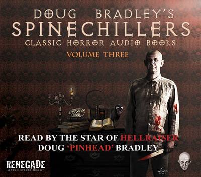 Doug Bradley's Spine Chillers: Classic Horror Short Stories - Doug Bradley's Spinechillers v. 3 (CD-Audio)