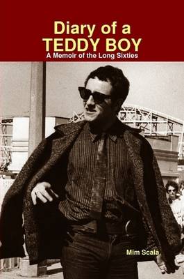 Diary of a Teddy Boy : A Memoir of the Long Sixties (Paperback)