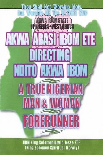Ndito Akwa Ibom State - A True Nigerian Man and Woman (Paperback)
