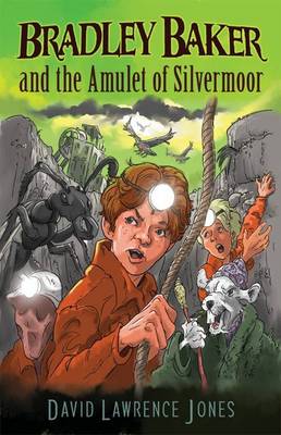 Bradley Baker and the Amulet of Silvermoor - Amazing Adventures of Bradley Baker 2 (Paperback)