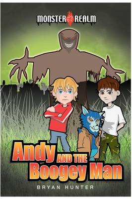 Monster Realm: Andy and the Boogey Man (Hardback)