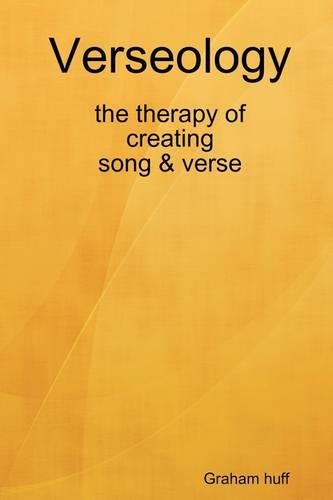 Verseology the Therapy of Creating Song & Verse (Paperback)