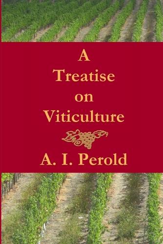 A Treatise on Viticulture (Paperback)