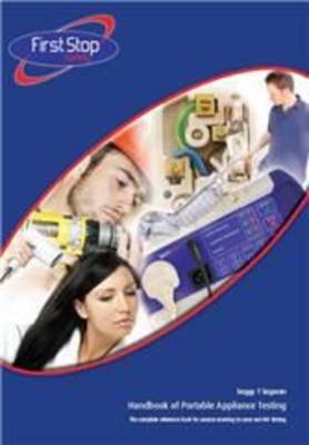 Handbook of Portable Appliance Testing: The Complete Reference Book for Anyone Wanting to Carry Out PAT Testing (Paperback)