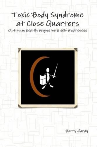 Toxic Body Syndrome at Close Quarters (Paperback)