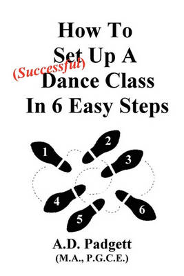 How to Set Up a Successful Dance Class in 6 Easy Steps (Paperback)
