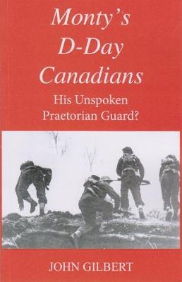 Monty's D-Day Canadians: His Unspoken Praetorian Guard? (Paperback)