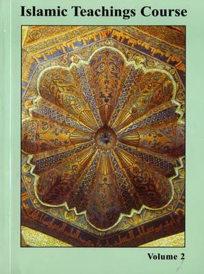 Islamic Teachings Course: Volume 2 (Paperback)