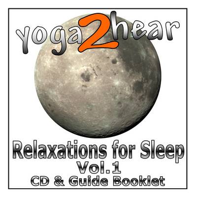 Yoga 2 Hear - Relaxations for Sleep with Relaxation on a Chair Bonus Class: v.1