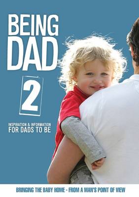 Being Dad: Bringing the Baby Home v. 2: Inspiration and Information for Dads to be (DVD)