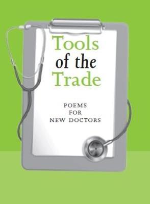 Tools of the Trade: poems for new doctors (second edition) (Paperback)