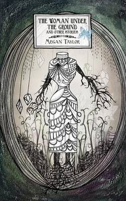 The Woman Under the Ground (Paperback)