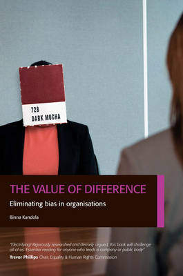 The Value of Difference: Eliminating Bias in Organisations (Paperback)