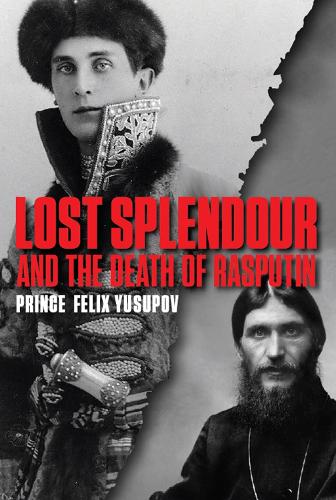 Lost Splendour and the Death of Rasputin