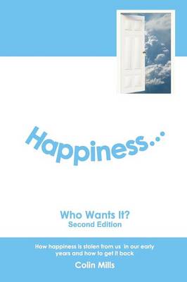 Happiness - Who Wants It? (Paperback)