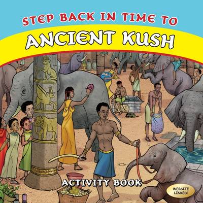Step Back in Time to Ancient Kush (Paperback)