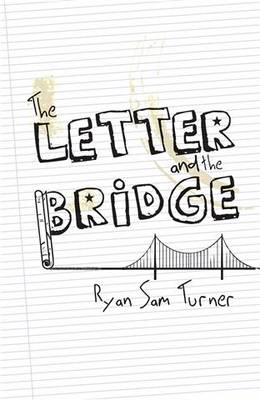 The Letter and the Bridge (Paperback)