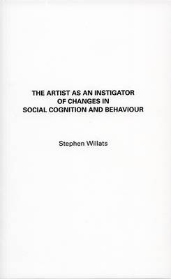 The Artist as an Instigator of Changes in Social Cognition and Behaviour (Paperback)