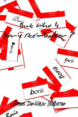 But Who is Boris Steinbaker? (Paperback)